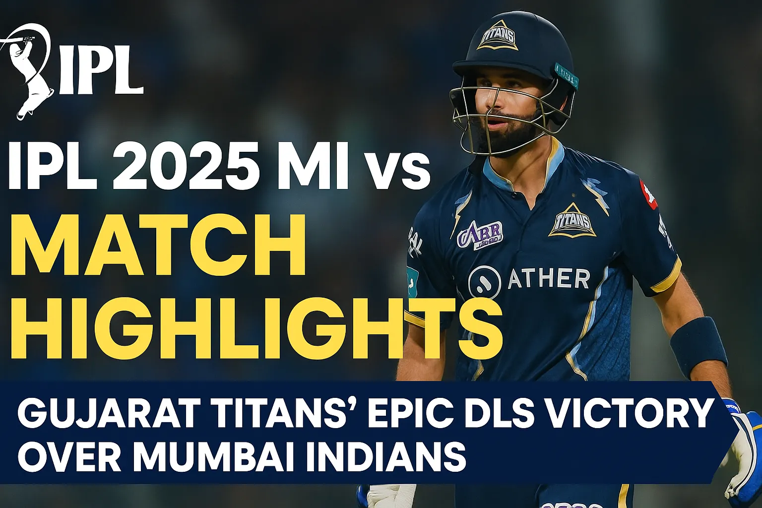Gujarat Titans’ Dramatic DLS Triumph Over Mumbai
