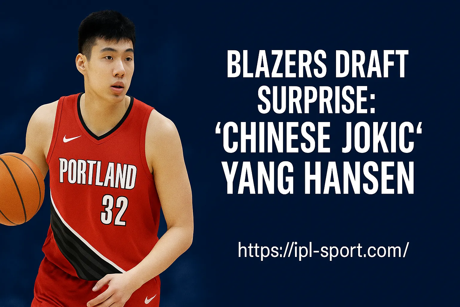Portland’s Risky Move for China’s Next Star