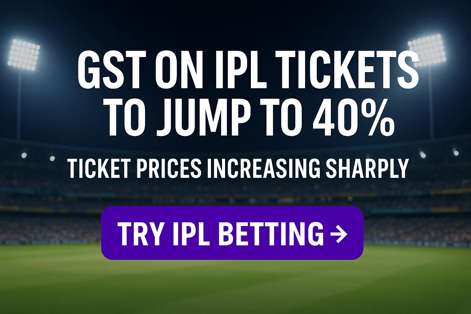 Fans Shocked as IPL 2025 Ticket Prices Jump with GST