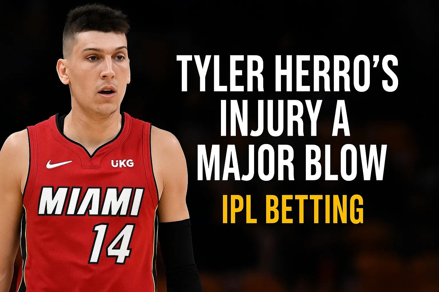 How Tyler Herro Injury Shapes Betting Strategies for IPL Fans
