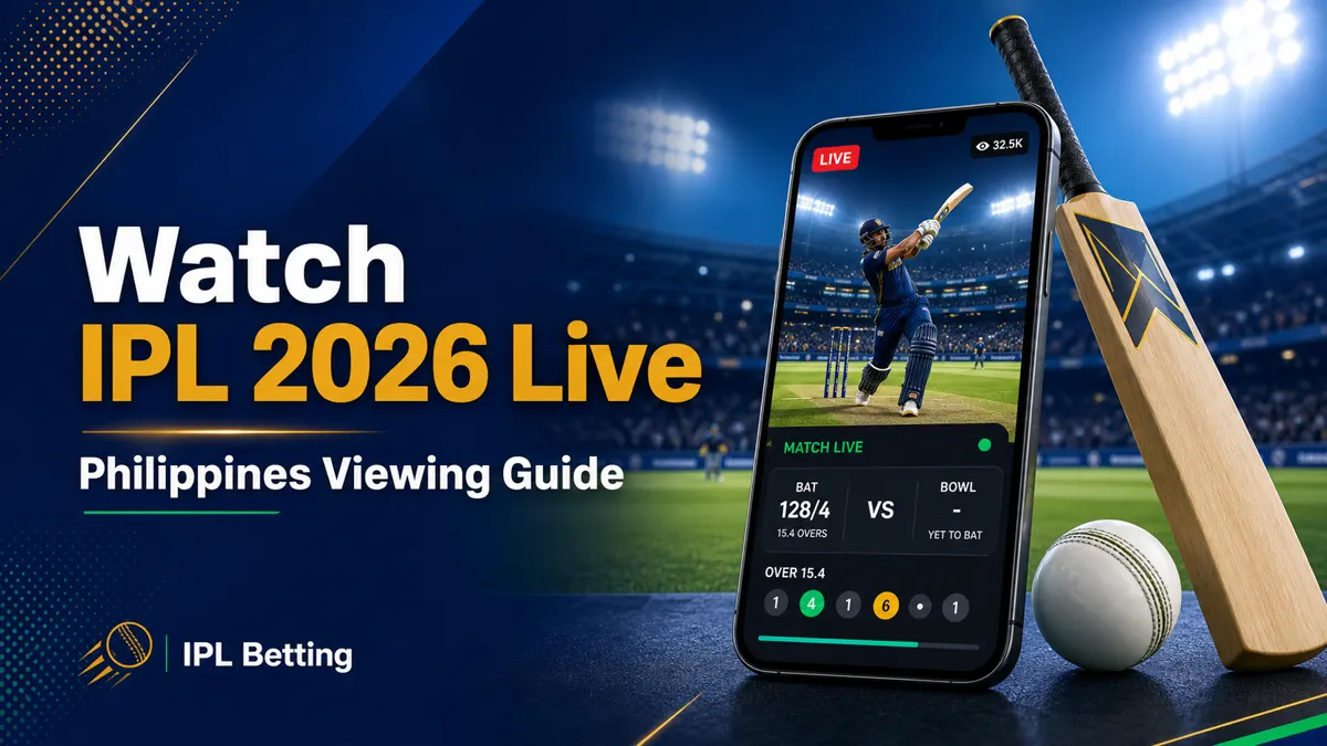 Where to Watch IPL 2026 in the Philippines: Streaming Guide for Fans