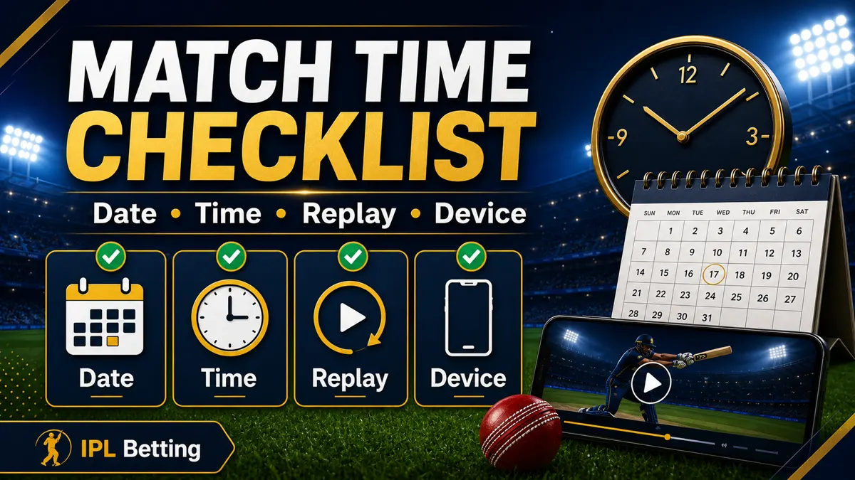 Match time checklist for IPL fans with date, time, replay, and device reminders.
